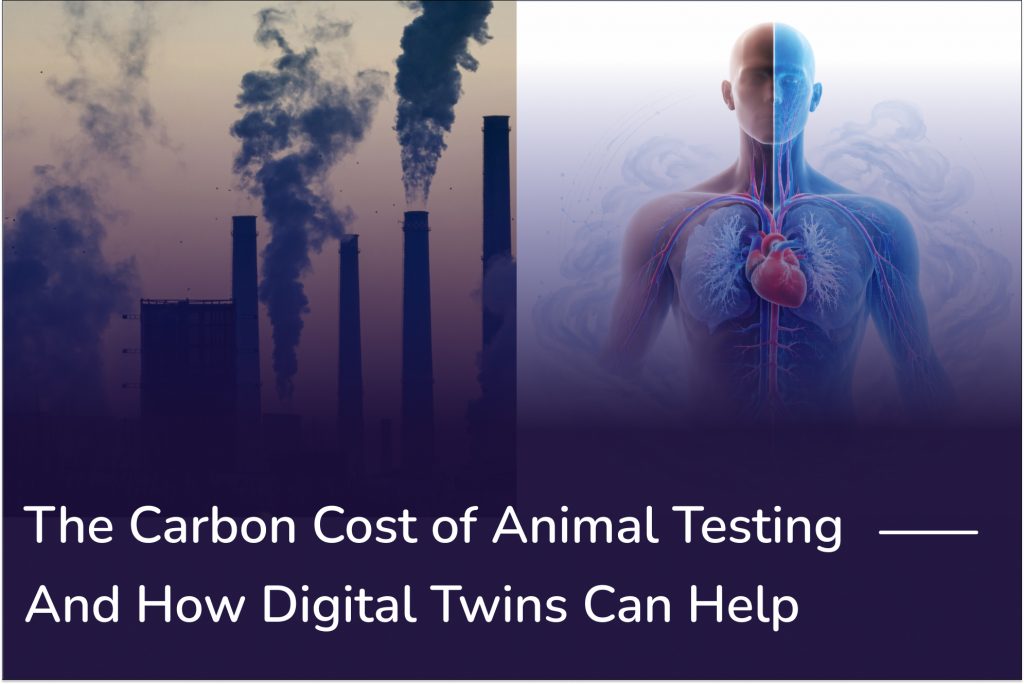 The carbon cost of animal trials and how digital twins can help